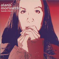 Alanis Morissette : Hands Clean